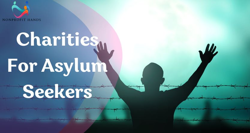 Best Charities For Asylum Seekers - Non Profit Hands